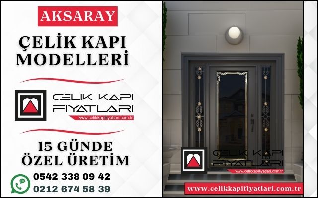 Aksaray-Celik-Kapi-Modelleri-Fiyatlari