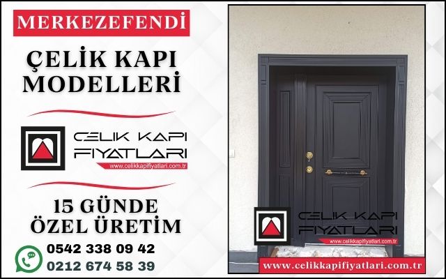 Merkezefendi-Celik-Kapi-Modelleri-Fiyatlari Merkezefendi-Celik-Kapi-Modelleri-Fiyatlari