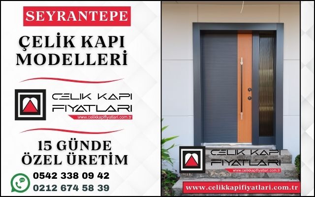 Seyrantepe-Celik-Kapi-Modelleri-Fiyatlari Seyrantepe-Celik-Kapi-Modelleri-Fiyatlari